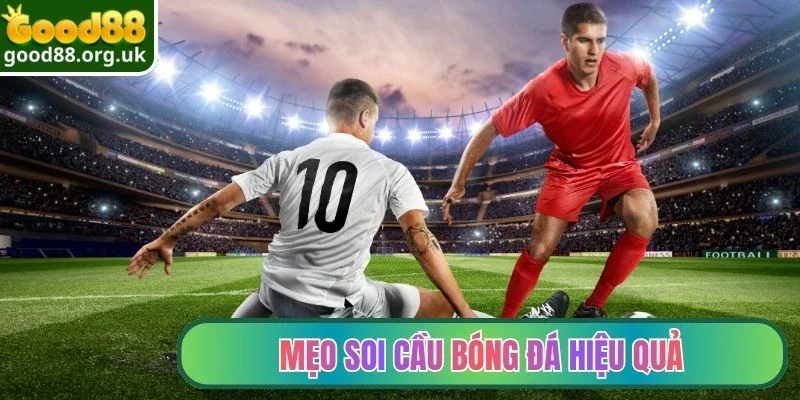Kèo Tỷ Số Chính Xác - Cửa Cược Hấp Dẫn Cho Mọi Hội Viên 4 Mẹo soi cầu bóng đá hiệu quả